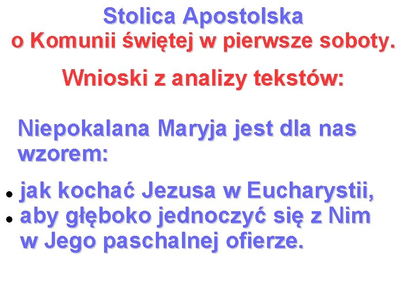 Stolica Apostolska o Komunii świętej w pierwsze soboty. Wnioski z analizy tekstów: Niepokalana Maryja