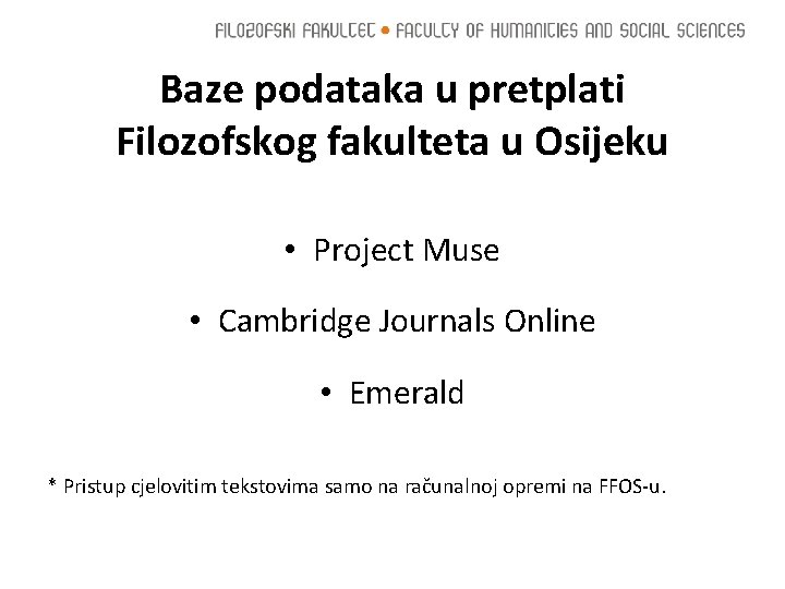 Baze podataka u pretplati Filozofskog fakulteta u Osijeku • Project Muse • Cambridge Journals