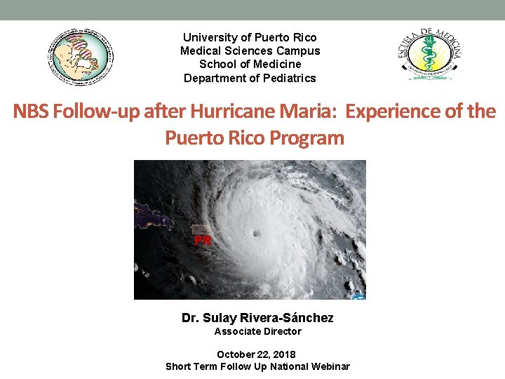 University of Puerto Rico Medical Sciences Campus School of Medicine Department of Pediatrics NBS
