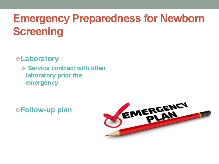 Emergency Preparedness for Newborn Screening v. Laboratory v Service contract with other laboratory prior