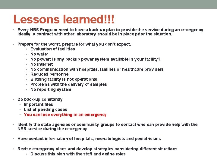 Lessons learned!!! • Every NBS Program need to have a back up plan to