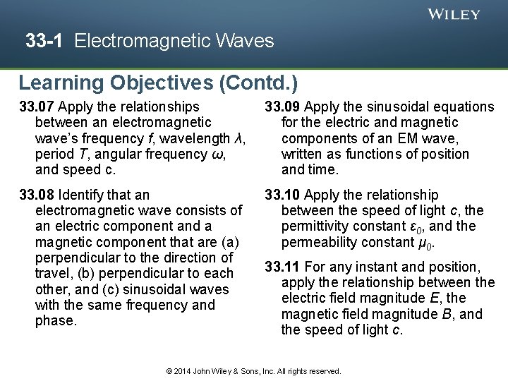 33 -1 Electromagnetic Waves Learning Objectives (Contd. ) 33. 07 Apply the relationships between