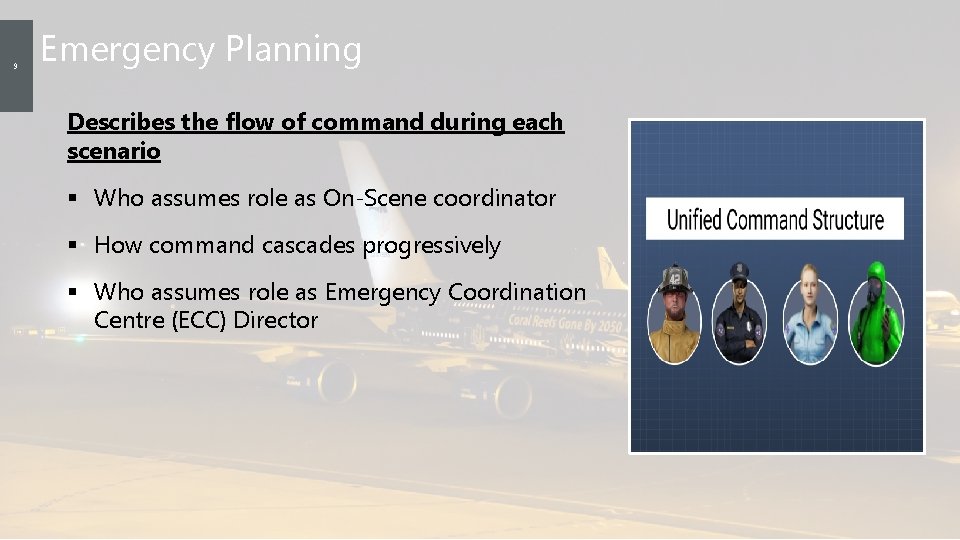 9 Emergency Planning Describes the flow of command during each scenario § Who assumes