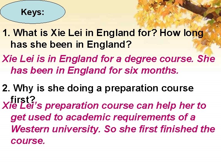 Keys: 1. What is Xie Lei in England for? How long has she been