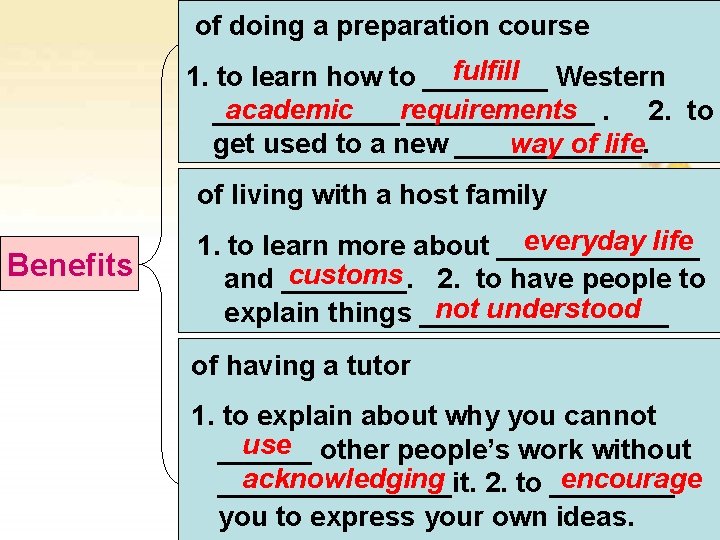 of doing a preparation course fulfill Western 1. to learn how to ____ academic
