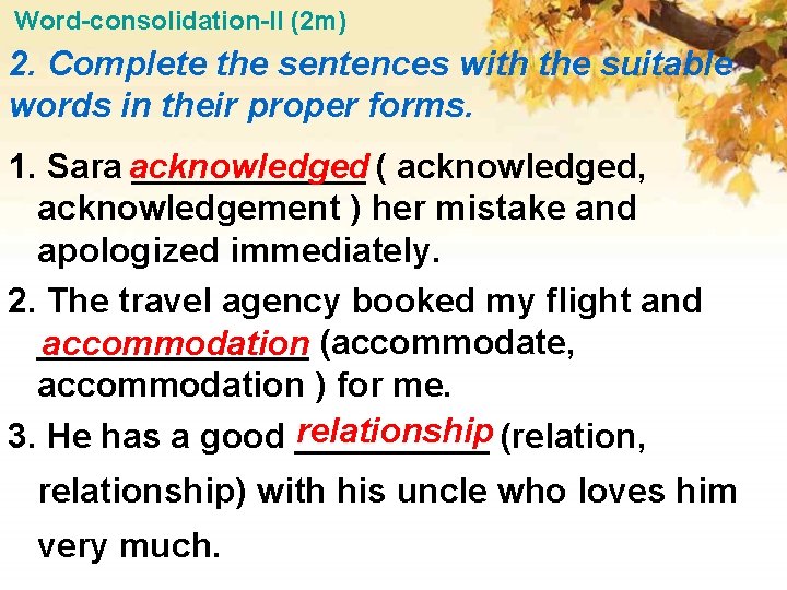 Word-consolidation-II (2 m) 2. Complete the sentences with the suitable words in their proper