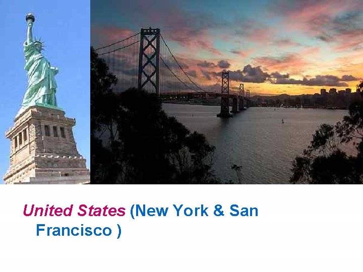 United States (New York & San Francisco ) 
