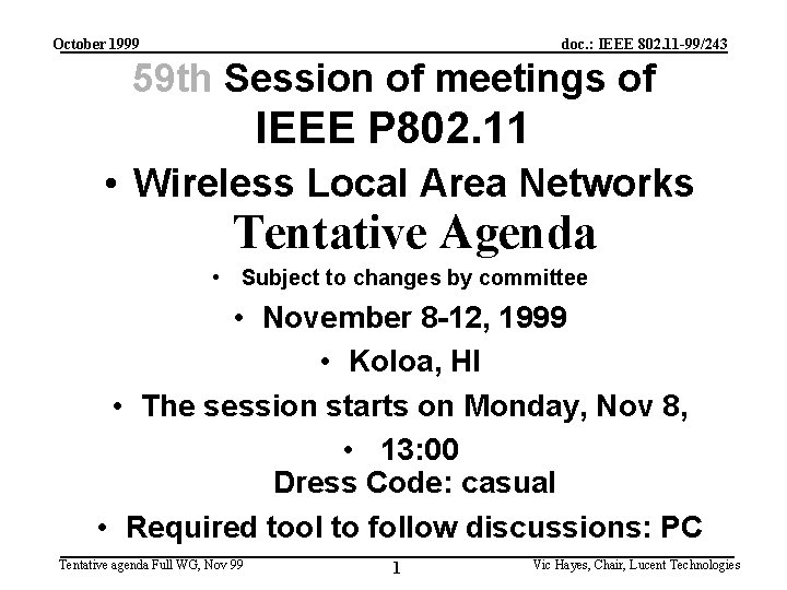 October 1999 doc. : IEEE 802. 11 -99/243 59 th Session of meetings of