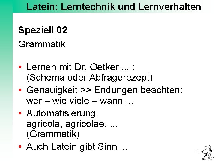 Latein: Lerntechnik und Lernverhalten Speziell 02 Grammatik • Lernen mit Dr. Oetker. . .