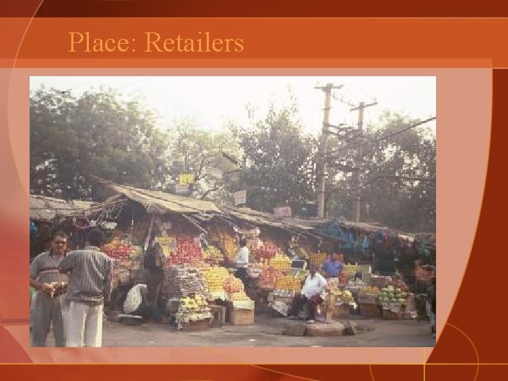 Place: Retailers 