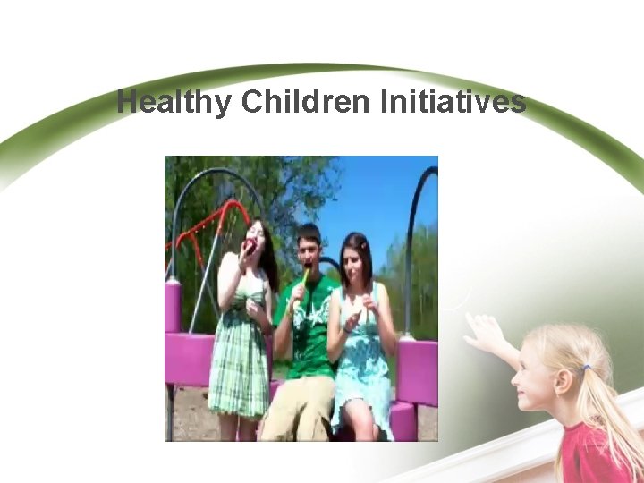 Healthy Children Initiatives 