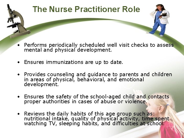 The Nurse Practitioner Role • Performs periodically scheduled well visit checks to assess mental