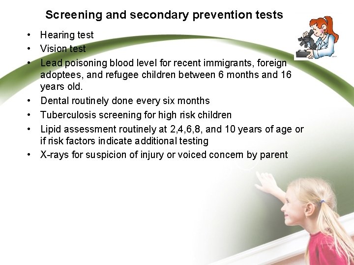 Screening and secondary prevention tests • Hearing test • Vision test • Lead poisoning