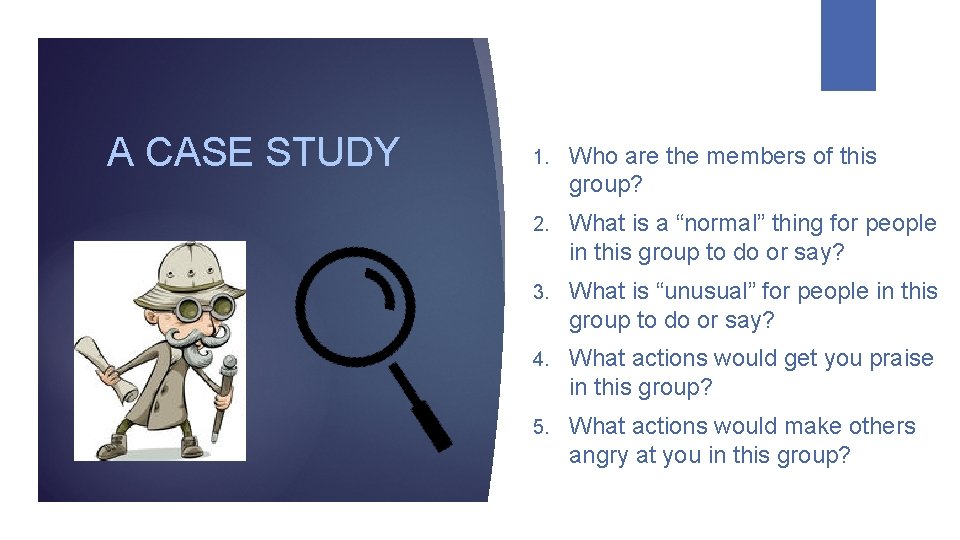 A CASE STUDY 1. Who are the members of this group? 2. What is