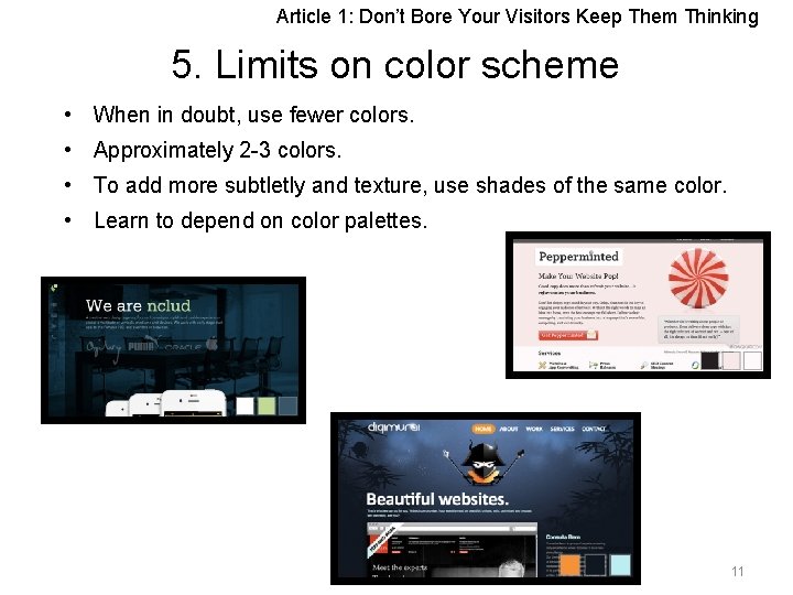 Article 1: Don’t Bore Your Visitors Keep Them Thinking 5. Limits on color scheme