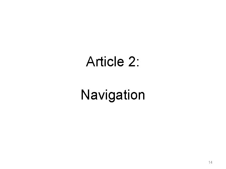 Article 2: Navigation 14 