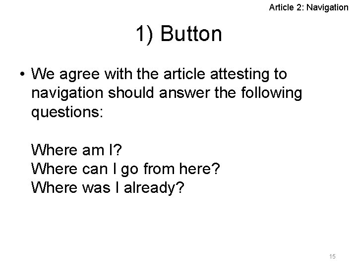 Article 2: Navigation 1) Button • We agree with the article attesting to navigation