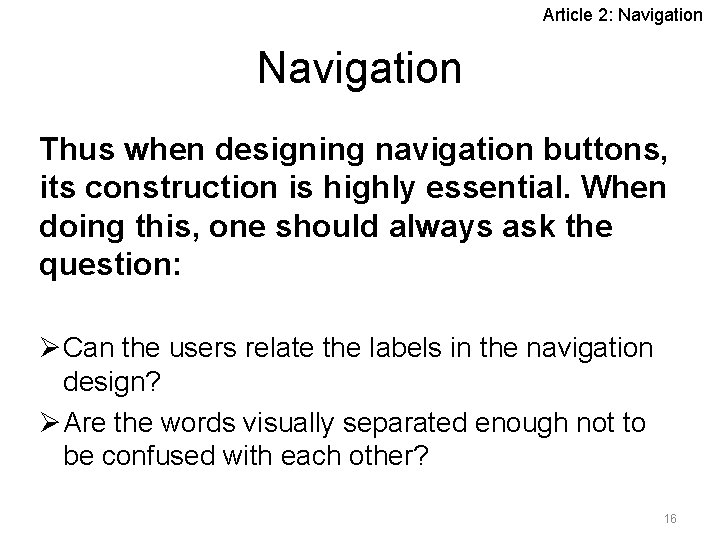 Article 2: Navigation Thus when designing navigation buttons, its construction is highly essential. When