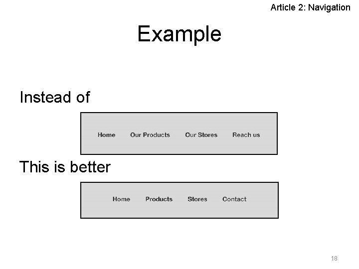 Article 2: Navigation Example Instead of This is better 18 