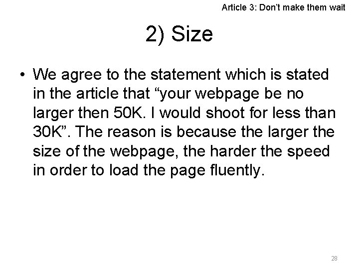 Article 3: Don’t make them wait 2) Size • We agree to the statement