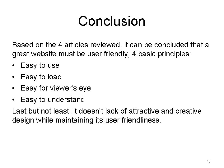 Conclusion Based on the 4 articles reviewed, it can be concluded that a great