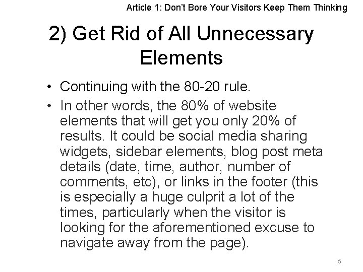 Article 1: Don’t Bore Your Visitors Keep Them Thinking 2) Get Rid of All