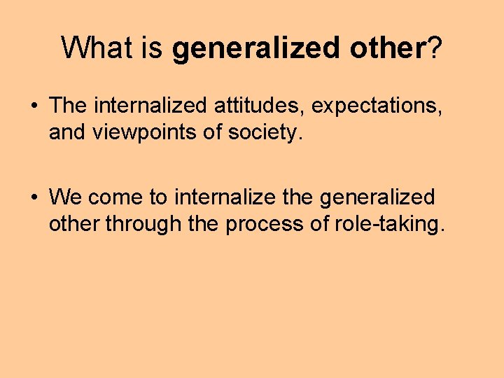 Generalized Others Examples Chapter 4 Section 2 The Social Self How
