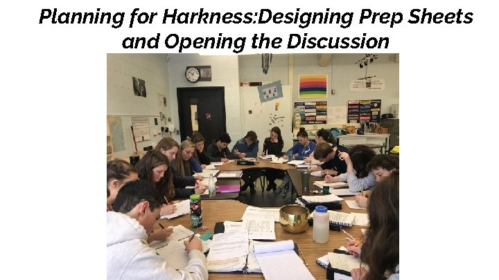 Planning for Harkness: Designing Prep Sheets and Opening the Discussion 