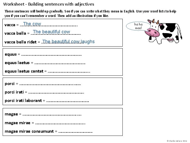 Worksheet – Building sentences with adjectives These sentences will build up gradually. See if