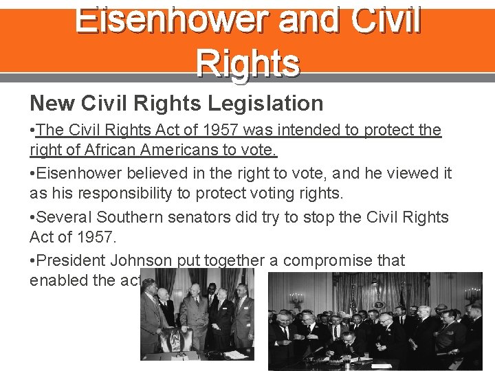 Eisenhower and Civil Rights New Civil Rights Legislation • The Civil Rights Act of