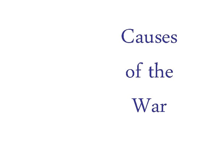 Causes of the War 