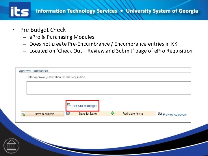  • Pre Budget Check – e. Pro & Purchasing Modules – Does not