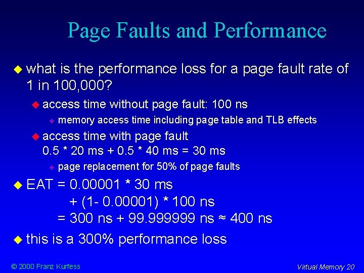 Page Faults and Performance what is the performance loss for a page fault rate