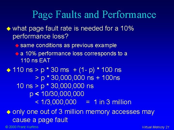 Page Faults and Performance what page fault rate is needed for a 10% performance