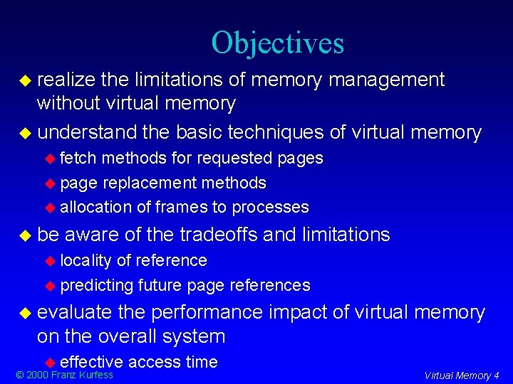 Objectives realize the limitations of memory management without virtual memory understand the basic techniques