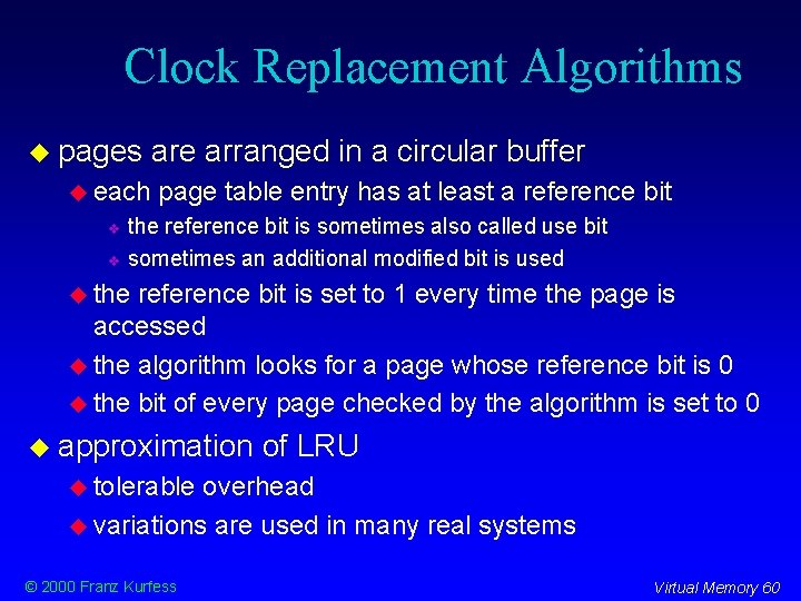 Clock Replacement Algorithms pages each are arranged in a circular buffer page table entry
