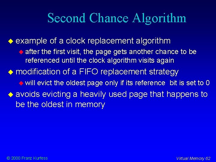 Second Chance Algorithm example of a clock replacement algorithm after the first visit, the