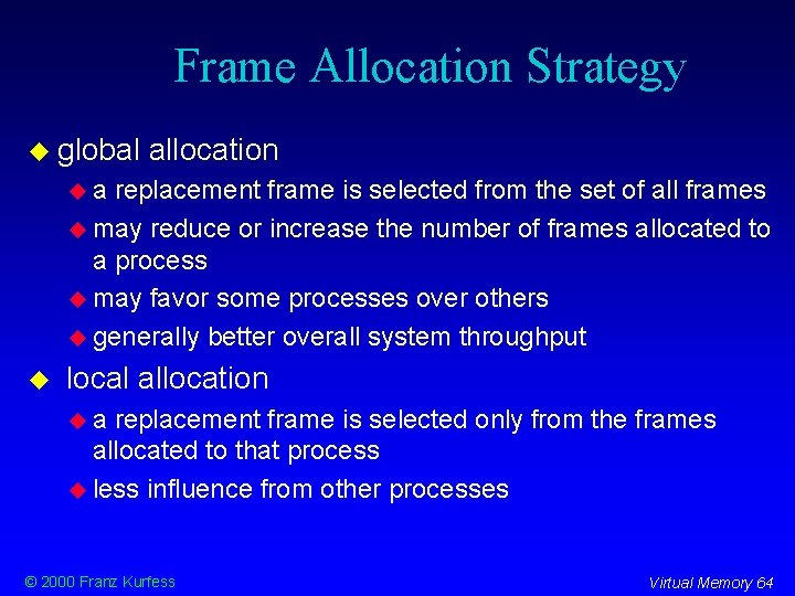 Frame Allocation Strategy global allocation a replacement frame is selected from the set of