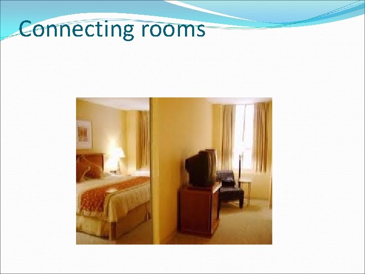 Connecting rooms 