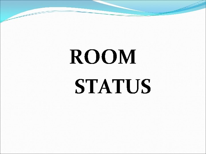 ROOM STATUS 