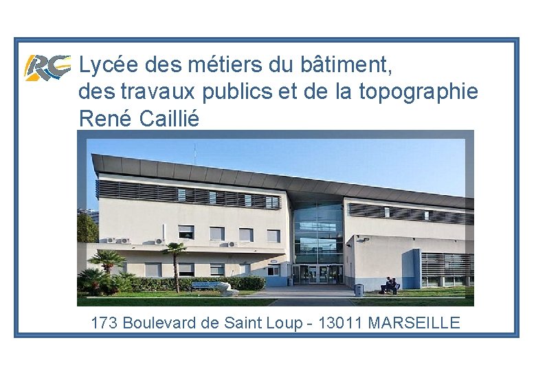 Lycée des métiers du bâtiment, des travaux publics et de la topographie René Caillié