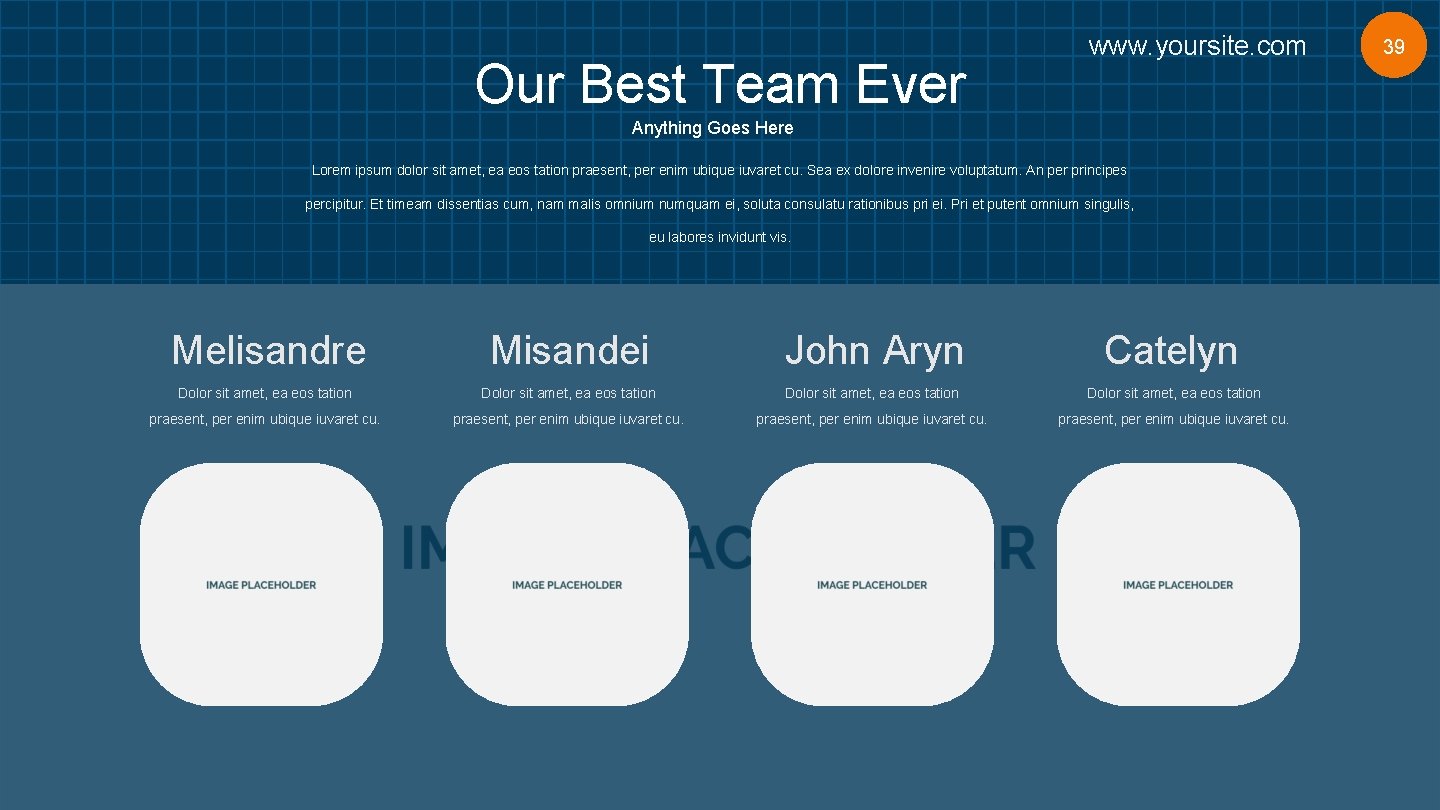 Our Best Team Ever www. yoursite. com Anything Goes Here Lorem ipsum dolor sit