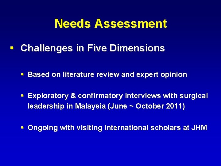 Needs Assessment § Challenges in Five Dimensions § Based on literature review and expert