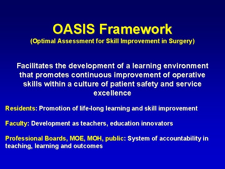 OASIS Framework (Optimal Assessment for Skill Improvement in Surgery) Facilitates the development of a