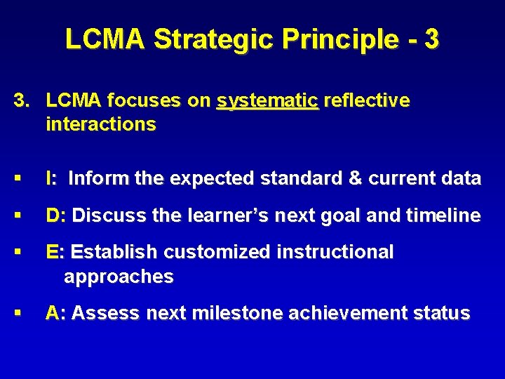 LCMA Strategic Principle - 3 3. LCMA focuses on systematic reflective interactions § I: