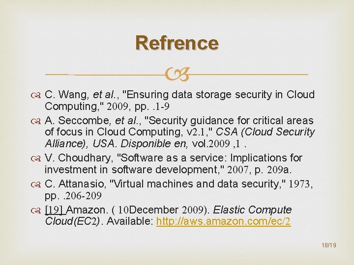 Refrence C. Wang, et al. , "Ensuring data storage security in Cloud Computing, "