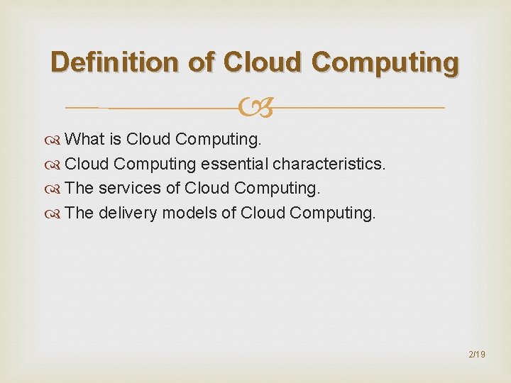 Definition of Cloud Computing What is Cloud Computing essential characteristics. The services of Cloud