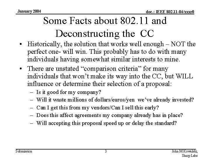 January 2004 doc. : IEEE 802. 11 -04/xxxr 0 Some Facts about 802. 11