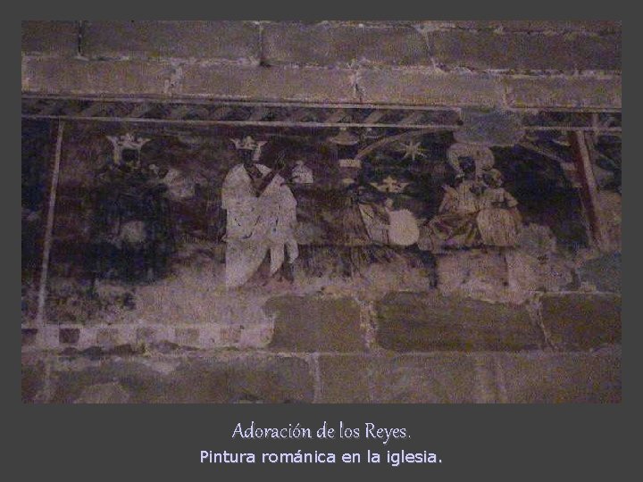 Adoración de los Reyes. Pintura románica en la iglesia. 