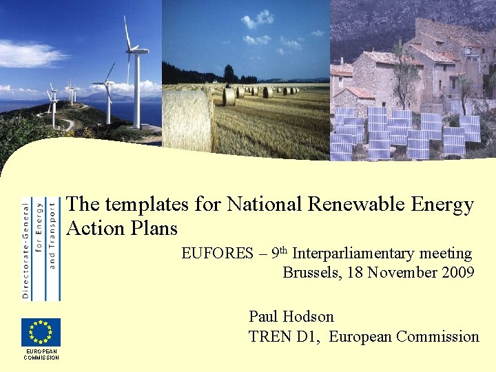  The templates for National Renewable Energy Action Plans EUFORES – 9 th Interparliamentary